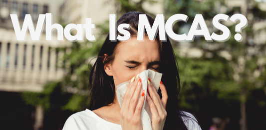 Feeling Allergic to Life? It Might Be MCAS