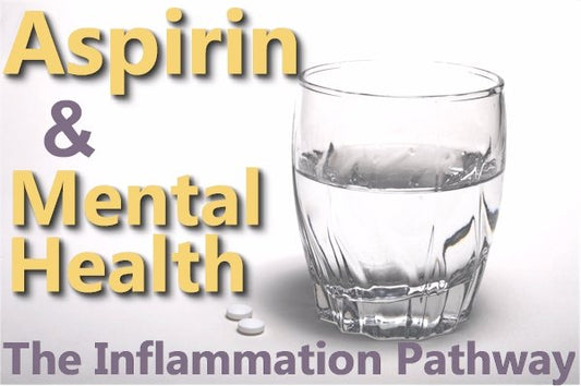 Aspirin and Mental Health - the Interesting Inflammation Pathway - indigonaturals.net