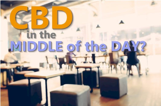 Can I Take CBD in the Middle of the Day - indigonaturals.net