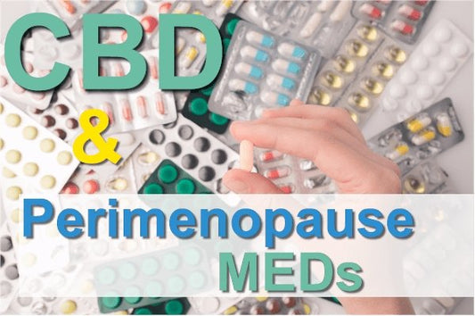 Can You Take CBD with Perimenopause Medications? - indigonaturals.net