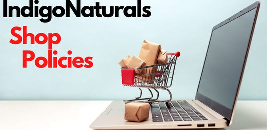 IndigoNaturals Shop Policies - indigonaturals.net