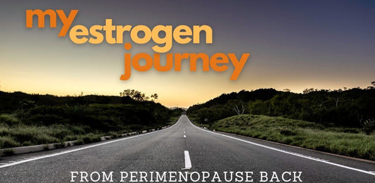 My Estrogen Journey - From Perimenopause Hell and Back - indigonaturals.net