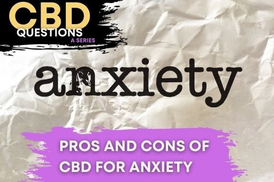 Pros and Cons of CBD for anxiety - indigonaturals.net